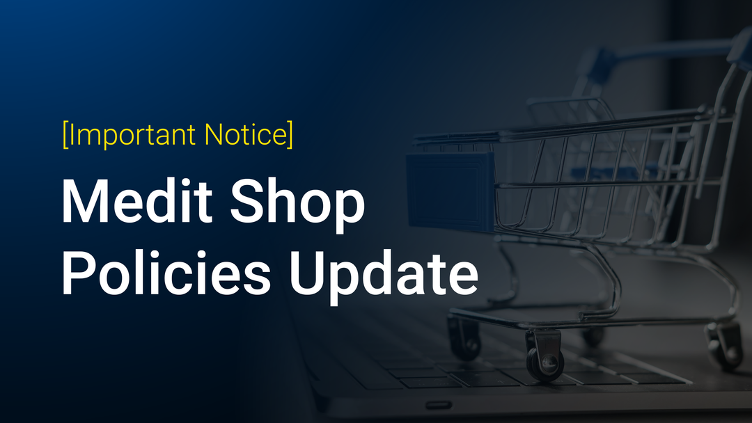 [Important Notice] Update to Medit Shop Policies
